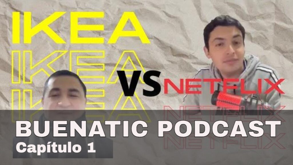 Llegada a Chile de Ikea, cambios en Netflix. Capítulo 1 Buenatic